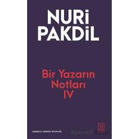 Bir Yazarın Notları IV - Nuri Pakdil - Ketebe Yayınları