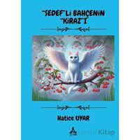Sedefli Bahçenin Kirazı - Hatice Uyar - Sonçağ Yayınları