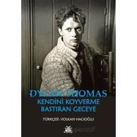 Kendini Koyverme Bastıran Geceye - Dylan Thomas - Artshop Yayıncılık