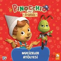 Pinokyo ve Arkadaşları - Mucizeler Atölyesi - Studio Di Vita - Eksik Parça Yayınları