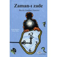 Zaman-ı Zade - Berrin Gambaz Demirci - Akıl Fikir Yayınları