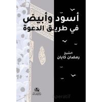 Asvadun ve Abyadun Fi Tarikiid-Daveti - Ramazan Kayan - Asalet Yayınları