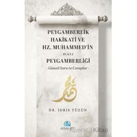 Peygamberlik Hakikati ve Hz. Muhammed’in (s.a.v.) Peygamberliği - İdris Tüzün - Asalet Yayınları