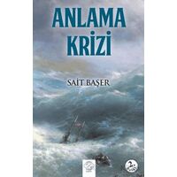 Anlama Krizi - Sait Başer - Post Yayınevi