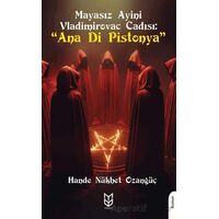 Mayasız Ayini Vladimirovac Cadısı “Ana Di Pistonya” - Hande Nükhet Ozangüç - Dorlion Yayınları