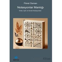 Notasyonlar Mantığı - Fikret Osman - Sentez Yayınları