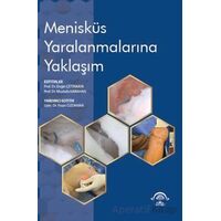Menisküs Yaralanmalarına Yaklaşım - Mustafa Karahan - EMA Tıp Kitabevi