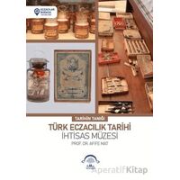 Türk Eczacılık Tarihi İhtisas Müzesi - Afife Mat - EMA Tıp Kitabevi