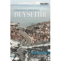 Cumhuriyet Döneminde Beyşehir - Hüseyin Muşmal - Palet Yayınları