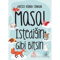 Masal İstediğin Gibi Bitsin! - Hatice Kübra Tongar - Nesil Çocuk Yayınları