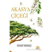 Akasya Çiçeği - İhsan Tarakçı - Mona Kitap