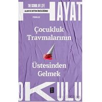 Çocukluk Travmalarının Üstesinden Gelmek - Alain de Botton - Mona Kitap