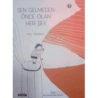 Sen Gelmeden Önce Olan Her Şey - Yael Frankel - Nobel Çocuk