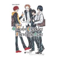 Güzel Kokulu Çiçekler Zarafetle Açar 4 - Saka Mikami - Akıl Çelen Kitaplar
