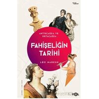 Fahişeliğin Tarihi - Antikçağda ve Ortaçağda - Leo Markun - Fol Kitap