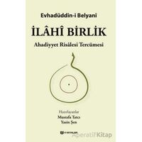 İlahi Birlik - Evhadüddîn-i Belyani - H Yayınları