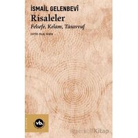 Risaleler/ Felsefe, Kelam, Tasavvuf - İsmail Gelenbevi - Vakıfbank Kültür Yayınları