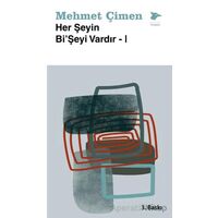 Her Şeyin Bi’Şeyi Vardır-I - Mehmet Çimen - Alakarga Sanat Yayınları
