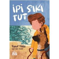 İpi Sıkı Tut - Yusuf Yıldız - Nesil Çocuk Yayınları
