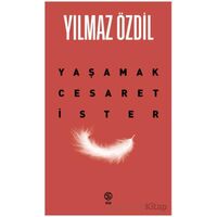 Yaşamak Cesaret İster - Yılmaz Özdil - Sia Kitap