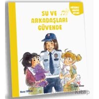 Su ve Arkadaşları Güvende - Nuray Toprak - Yeti Kitap