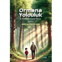 Ormana Yolculuk - Şerife Bozoğlan Eker - Çimke Yayınevi