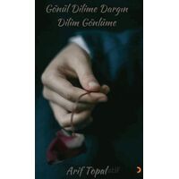 Gönül Dilime Dargın Dilim Gönlüme - Arif Topal - Cinius Yayınları