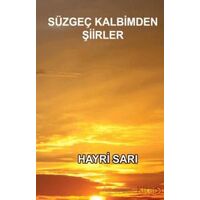 Süzgeç Kalbimden Şiirler - Hayri Sarı - Cinius Yayınları
