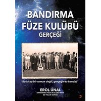 Bandırma Füze Kulübü Gerçeği - Erol Ünal - Cinius Yayınları