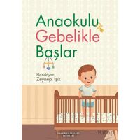 Anaokulu Gebelikle Başlar - Zeynep Işık - İmam Rıza Dergahı Yayınları