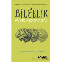 Bilgelik Paradoksu - Elkhonon Goldberg - Salon Yayınları