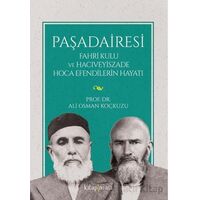 Paşadairesi | Fahri Kulu ve Hacıveyiszade Hoca Efendilerin Hayatı - Ali Osman Koçkuzu - Kitap Arası