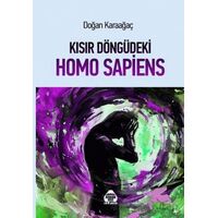 Kısır Döngüde Homo Sapiens - Doğan Karaağaç - Alan Yayıncılık