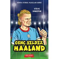 Genç Yıldız Haaland - Steve Langdon - Gönül Yayıncılık