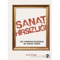 Sanat Hırsızlığı - Susie Hodge - HayalPerest Kitap