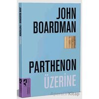 Parthenon Üzerine - John Boardman - HayalPerest Kitap
