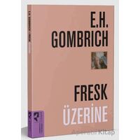 Fresk Üzerine - E. H. Gombrich - HayalPerest Kitap