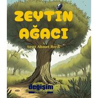 Zeytin Ağacı - Seyit Ahmet Bıyık - Değişim Yayınları