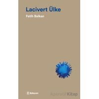 Lacivert Ülke - Fatih Balkan - Edisyon Kitap