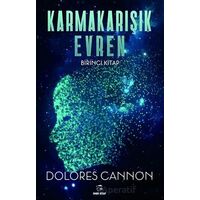 Karmakarışık Evren-1. Cilt - Dolores Cannon - Onur Kitap