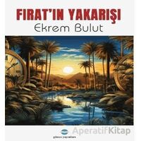 Fırat’ın Yakarışı - Ekrem Bulut - Günce Yayınları