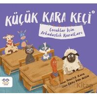 Küçük Kara Keçi 2 – Çocuklar İçin Arkadaşlık Kuralları - Naciye Kaya - Cezve Çocuk