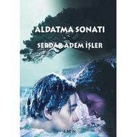 Aldatma Sonatı - Serdar Adem İşler - Liman Yayınevi