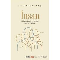 İyi İnsan, Güzel İnsan, Hayırlı İnsan - Nezir Ergenç - Ahenk Kitap