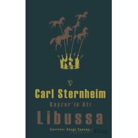 Kayzer’in Atı Libussa - Carl Sternheim - Vacilando Kitap