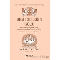 Sembollerin Göçü - Goblet DAlviella - Mitra Yayınları