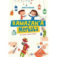 Ramazan’a Merhaba- 30 Günlük Etkinlik Rehberi - Rabia Kuruner - Düş Değirmeni