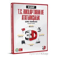 3D Yayınları 8. Sınıf T.C. İnkılap Tarihi ve Atatürkçülük Soru Bankası