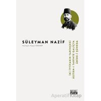 İki İttifakın Tarihçesi - Asitan-ı Tarihte Galiçya - Abide-i Şüheda - Süleyman Nazif - Kule Kitap