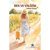 Ben ve Valizim - Halime Gürgen - Kozmostar Yayınevi